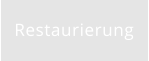Restaurierung