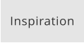 Inspiration