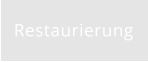 Restaurierung